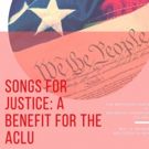 Metropolitan Room Presents SONGS FOR JUSTICE to Benefit ACLU