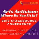StageSource Sets 2017 Biennial Conference, ARTS ACTIVISM: WHERE DO YOU FIT IN?