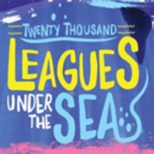 New Victory Opens 2016-17 Season with TWENTY THOUSAND LEAGUES UNDER THE SEA Today