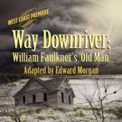North Coast Repertory to Present 'WAY DOWNRIVER'