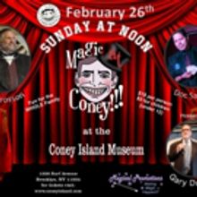 MAGIC AT THE CONEY!!! this Weekend