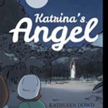 Kathleen Dowd Shares KATRINA'S ANGEL