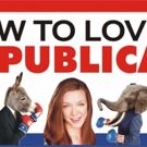The World Premiere of Jerry Mayer's HOW TO LOVE A REPUBLICAN - a Political Romantic…