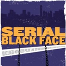 Actor's Express Stages World Premiere of SERIAL BLACK FACE