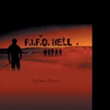 Simon Freeman Releases F.I.F.O HELL