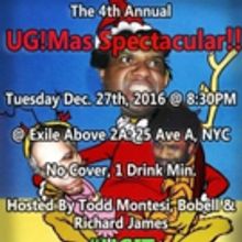 The 4th Annual UG!MAS COMEDY SHOW SPECTACULAR!! Set for Exile Above 2A