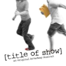 TheatreWorks New Milford to Present [TITLE OF SHOW] in July