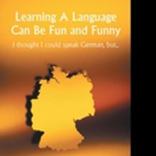 Dr. Ron Deigh Shares LEARNING A LANGUAGE CAN BE FUN AND FUNNY