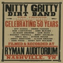 NITTY GRITTY DIRT BAND AND FRIENDS Concert Album to Celebrate 50 Years