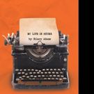 Hilary Adams Pens MY LIFE IN RHYME