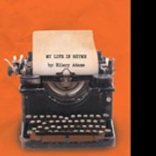 Hilary Adams Pens MY LIFE IN RHYME