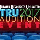 Up to 60 Theatre Professionals Set for 2017 TRU Combined Audition Event This April