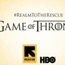 HBO's GAME OF THRONES to Launch 'Rescue Has No Boundaries' Campaign