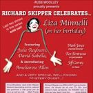 Russ Woolley Proudly Presents RICHARD SKIPPER CELEBRATES LIZA MINNELLI