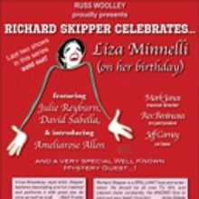Russ Woolley Proudly Presents RICHARD SKIPPER CELEBRATES LIZA MINNELLI