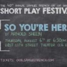 Arnold Shelby's SO YOU'RE HER Set for 2015 Samuel French OOB Festival Tonight