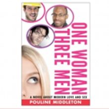 Pouline Middleton Pens Modern Woman Dating Book, ONE WOMAN THREE MEN