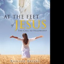 Roslynn Bryant Pens 'At the Feet of Jesus: The Call to Fellowship'