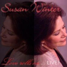 SUSAN WINTER to Reprise Award-Winning Show LOVE ROLLS ON In New York Cabaret's Greate