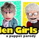 GOLDEN GIRLS Puppet Parody to Premiere Off-Broadway This Fall
