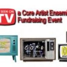 Core Artist Ensemble Hosts AS SEEN ON TV Fundraising Event Tonight