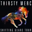 Thirsty Merc Announce Summertime SHIFTING GEARS TOUR
