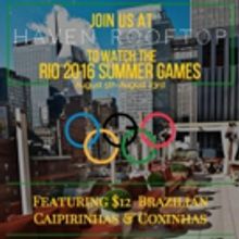 HAVEN ROOFTOP and Brazilian Specialties for the Rio Summer Olympics