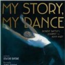 MY STORY, MY DANCE: ROBERT BATTLE'S JOURNEY TO ALVIN AILEY Set for 10/27 Release