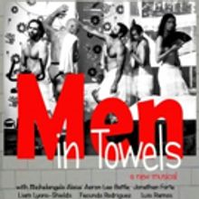 Duo Theatre Presents MEN IN TOWELS