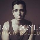 Broadway Vet Matt Doyle Celebrates UNCONTROLLED Album Release at LPR Tonight