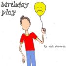 BIRTHDAY PLAY to Premiere at Alchemical Theatre Lab