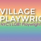 Village Playwrights Announces Upcoming Events