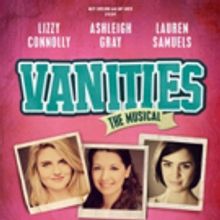 VANITIES: THE MUSICAL Makes European Debut at Trafalgar Studios Tonight