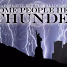 Kevin McGuire Brings World Premiere of SOME PEOPLE HEAR THUNDER to Capital Repertory…