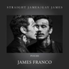 Actor James Franco Releases New Poetry Book STRAIGHT JAMES/GAY JAMES