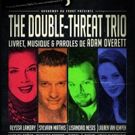 Adam Overett's THE DOUBLE-THREAT TRIO Premieres with Broadway au Carre