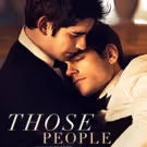 NYC-Set Drama THOSE PEOPLE Opens at Cinema Village This May