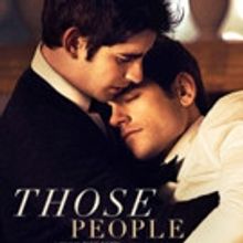 NYC-Set Drama THOSE PEOPLE Opens at Cinema Village This May