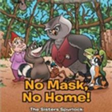 New Children's Book, NO MASK, NO HOME! is Released