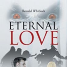 Ronald Whitlock Shares ETERNAL LOVE