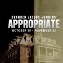RLTP Stages Obie Award-Winning Play APPROPRIATE, Beginning Tonight
