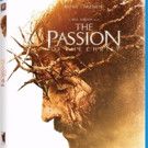 Powerful Epic THE PASSION OF THE CHRIST Arrives on Digital HD, Blu-ray & DVD Today
