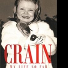 Karen Suzanne Crain Rice Releases CRAIN - MY LIFE SO FAR