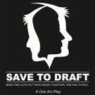 SAVE THE DRAFT Opens at Lyric Hyperion Theater Today