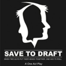 New Play SAVE THE DRAFT to Open at Lyric Hyperion Theater This Winter