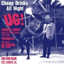 UG! COMEDY SHOW!! Continues Tomorrow