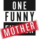 ONE FUNNY MOTHER Extends Laughs Through September at New World Stages