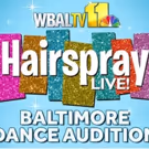Baltimore Dance Audition Announced for NBC's HAIRSPRAY LIVE!; Maddie Baillio to Judge