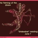 Elm Shakespeare to Continue Play Reading Series with THE TAMING OF THE SHREW, 6/7