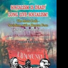 Todor Bombov Releases SOCIALISM IS DEAD! LONG LIVE SOCIALISM!